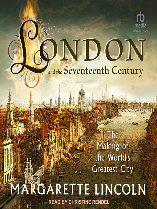 Title details for London and the 17th Century by Margarette Lincoln - Available